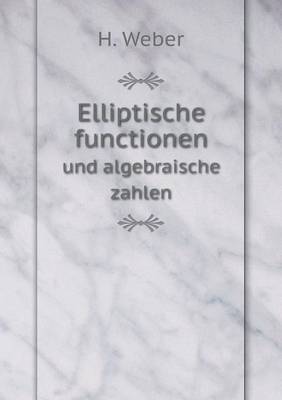 Book cover for Elliptische functionen und algebraische zahlen