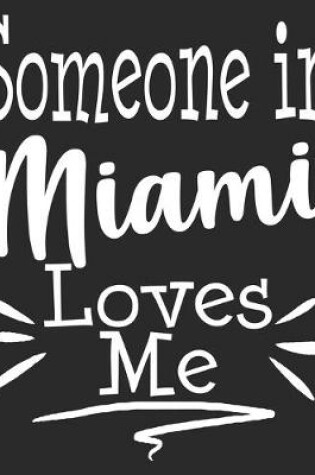 Cover of Someone In Miami Loves Me