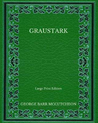 Book cover for Graustark - Large Print Edition