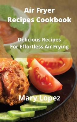 Book cover for Air Fryer Recipes Cookbook