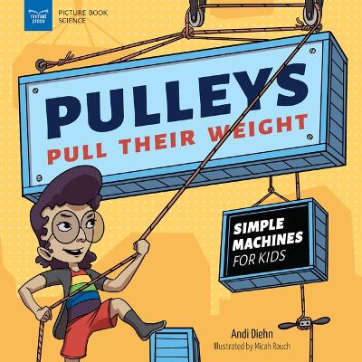 Book cover for Pulleys Pull Their Weight