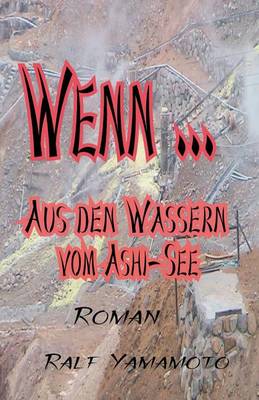Cover of Wenn... Aus Den Wassern Vom Ashi-See