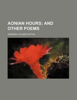Book cover for Aonian Hours; And Other Poems