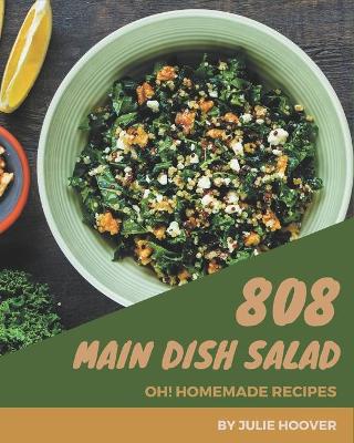 Book cover for Oh! 808 Homemade Main Dish Salad Recipes