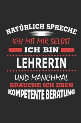 Cover of Natürlich spreche ich mit mir selbst Ich bin Lehrerin und manchmal brauche ich eben kompetente Beratung