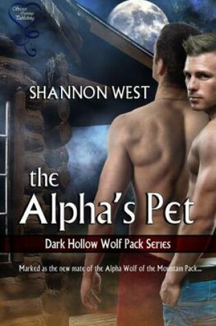 Cover of The Alpha's Pet (Dark Hollow Wolf Pack Series 1)