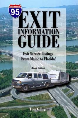Book cover for The I-95 Exit Information Guide - Exit Services from Maine to Florida