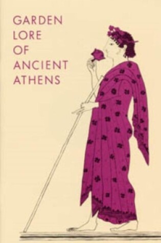 Cover of Garden Lore of Ancient Athens