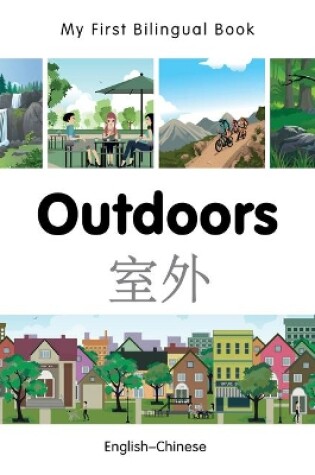 Cover of My First Bilingual Book -  Outdoors (English-Chinese)