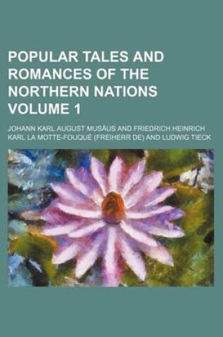 Cover of Popular Tales and Romances of the Northern Nations Volume 1