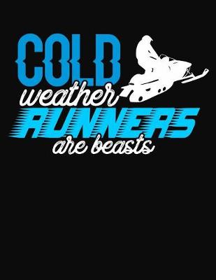 Book cover for Cold Weather Runners Are Beast