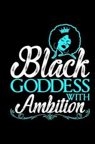 Cover of Black Goddess With Ambition