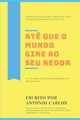 Book cover for Ate que o mundo gire ao seu redor