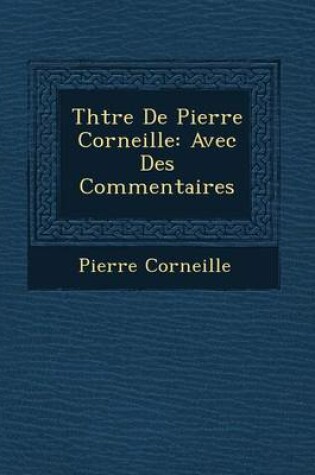 Cover of Th Tre de Pierre Corneille