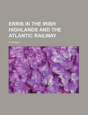 Book cover for Erris in the Irish Highlands and the Atlantic Railway