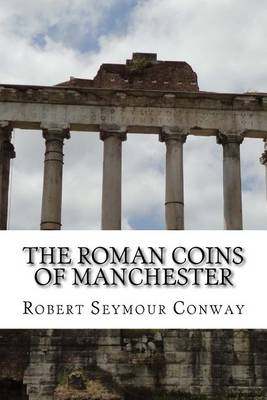 Book cover for The Roman Coins of Manchester