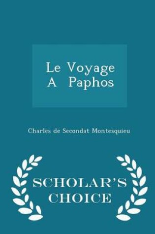 Cover of Le Voyage a Paphos - Scholar's Choice Edition