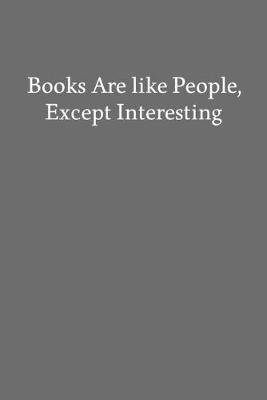 Book cover for Books Are like People, Except Interesting