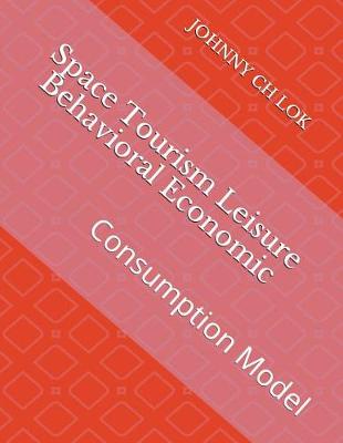 Book cover for Space Tourism Leisure Behavioral Economic