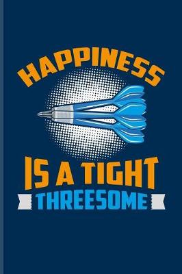 Book cover for Happiness Is A Tight Threesome