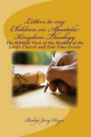 Cover of Letters to my Children on Apostolic Kingdom Theology