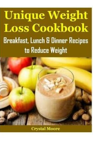 Cover of Unique Weight Loss Cookbook