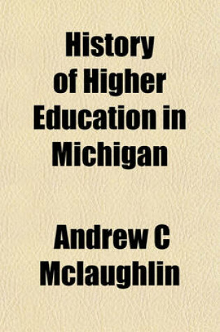 Cover of History of Higher Education in Michigan
