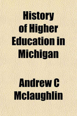 Book cover for History of Higher Education in Michigan