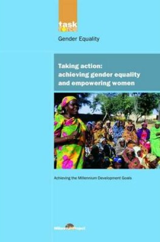 Cover of Un Millennium Development Library: Taking Action: Achieving Gender Equality and Empowering Women