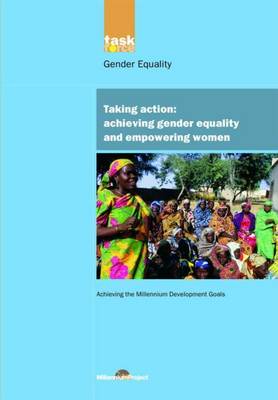 Book cover for Un Millennium Development Library: Taking Action: Achieving Gender Equality and Empowering Women