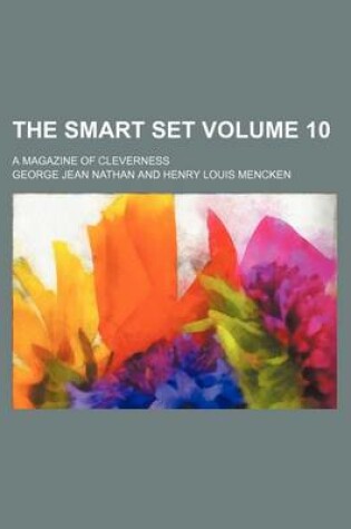 Cover of The Smart Set Volume 10; A Magazine of Cleverness