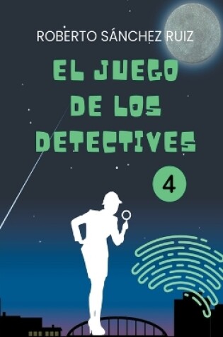 Cover of El Juego de los Detectives 4