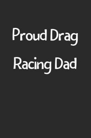 Cover of Proud Drag Racing Dad