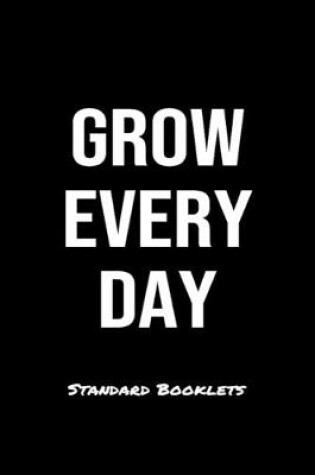 Cover of Grow Every Day Standard Booklets