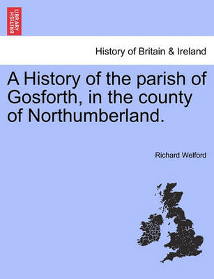 Book cover for A History of the Parish of Gosforth, in the County of Northumberland.