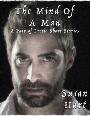 Book cover for The Mind of a Man: A Pair of Erotic Short Stories