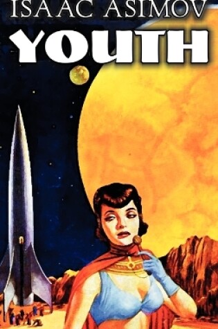 Cover of Youth by Isaac Asimov, Science Fiction, Adventure, Fantasy