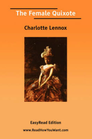 Cover of The Female Quixote [Easyread Edition]