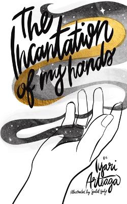 Book cover for The Incantation of My Hands