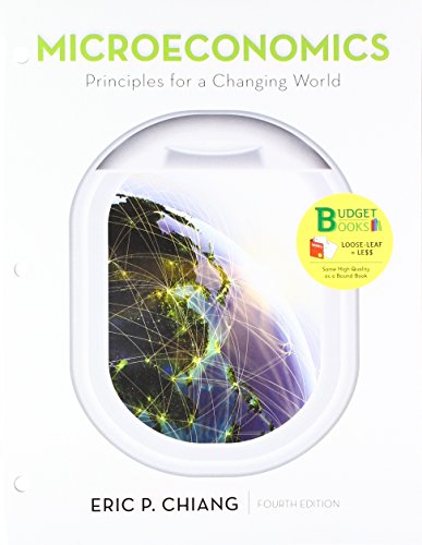 Book cover for Loose-Leaf Version for Microeconomics: Principles for a Changing World 4e & Launchpad (Six Months Access) & Sapling (Six Months Access)