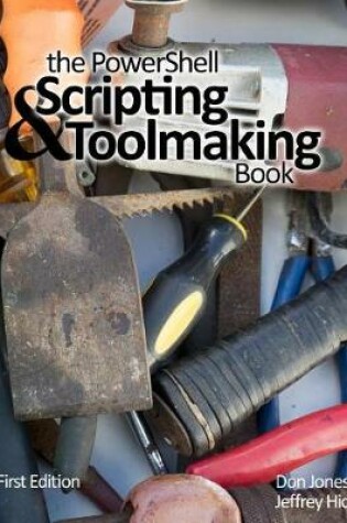 Cover of The Powershell Scripting & Toolmaking Book