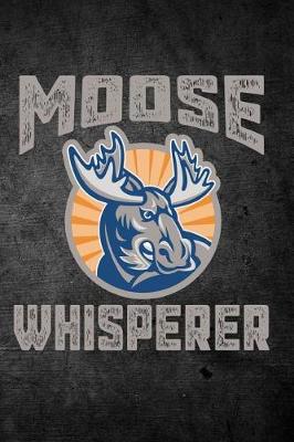 Book cover for Moose Whisperer