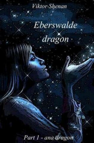 Cover of Eberswalde Dragon Part 1 - Ana Dragon