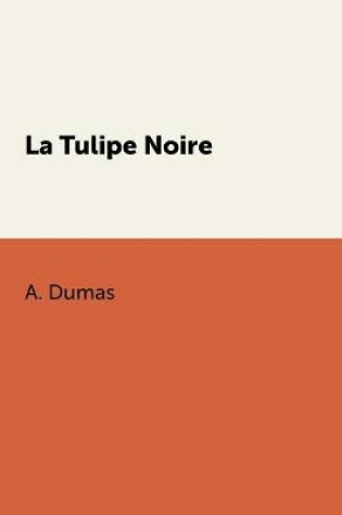 Cover of La Tulipe Noire