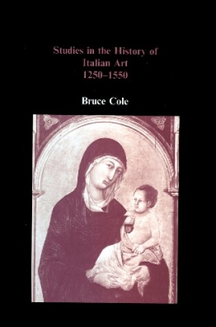 Cover of Studies in the History of Italian Art 1250-1550