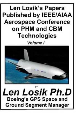 Cover of Len Losik's Papers Published by IEEE/AIAA Aerospace Conference on PHM and CBM Technologies Volume I