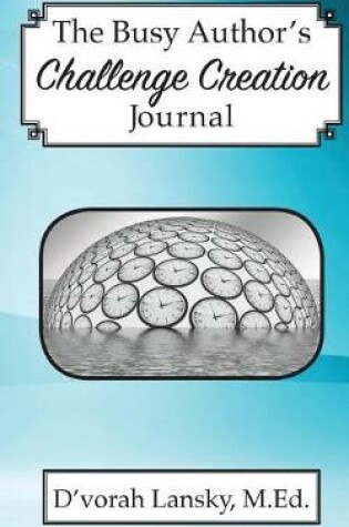 Cover of The Busy Author's Challenge Creation Journal