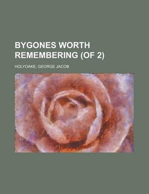 Book cover for Bygones Worth Remembering (of 2) Volume 1