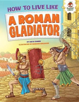 Cover of How to Live Like a Roman Gladiator