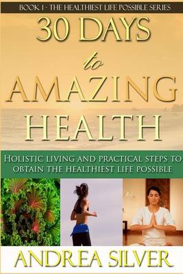 Book cover for 30 Days to Amazing Health